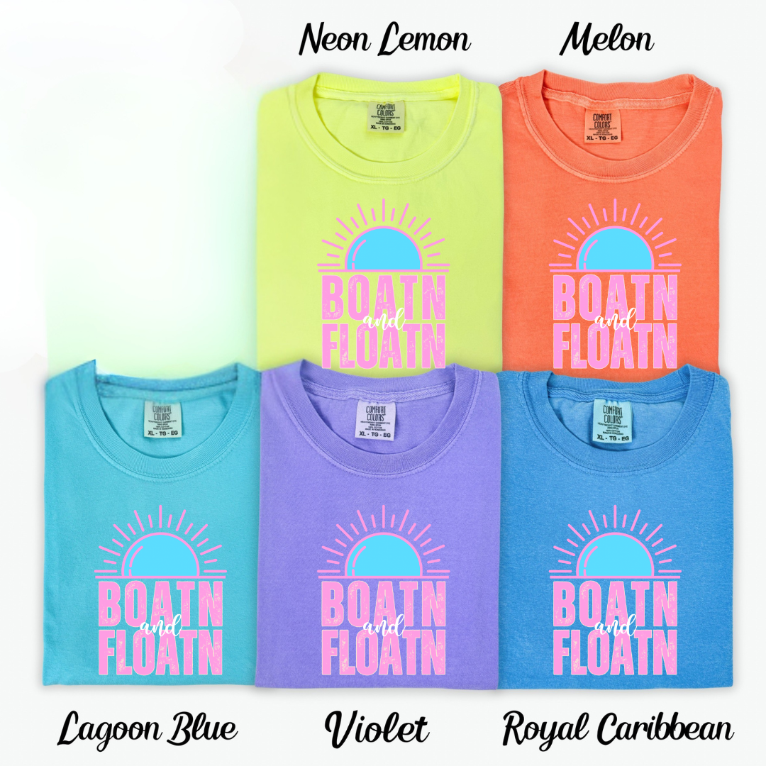 Boatn and Floatn Comfort Colors