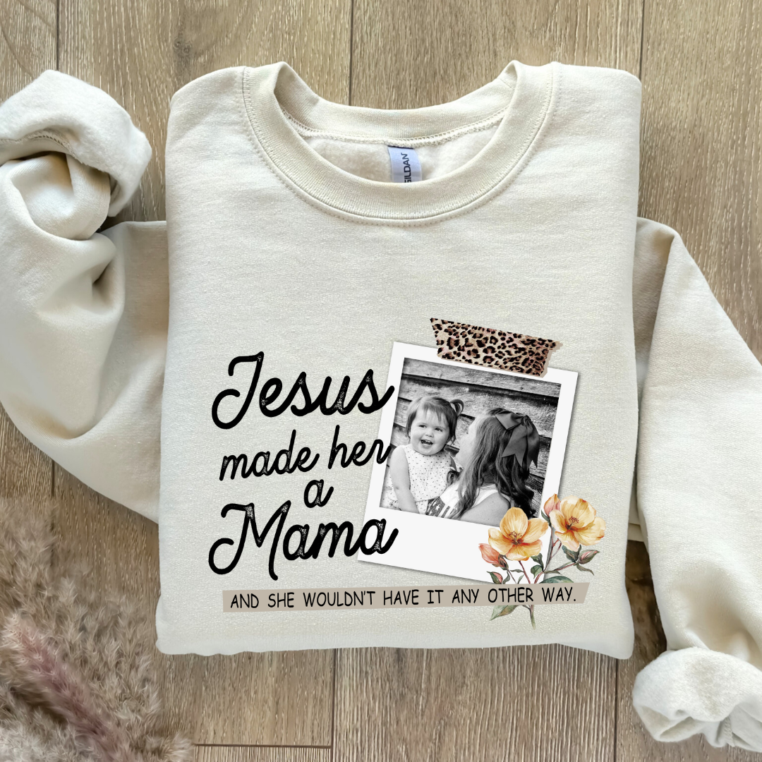 Jesus Made Her Mama
