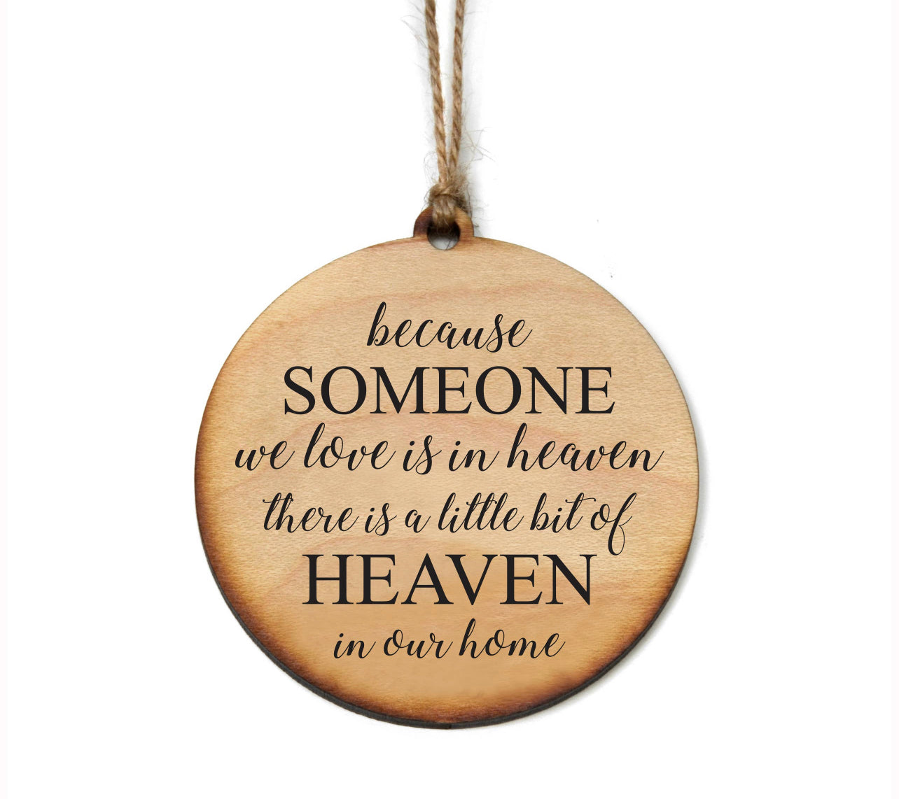 Because Someone We Love is in Heaven Ornament