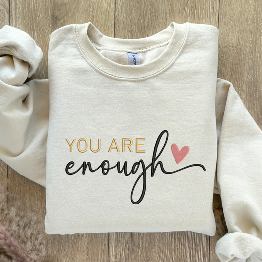 You are Enough Embroidered Sweatshirt