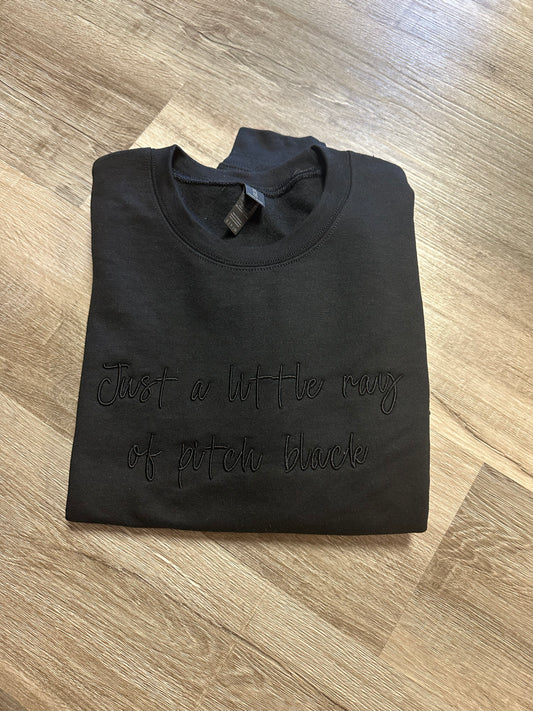 Just a ray of Pitch Black Embroidered Crewneck- Adult