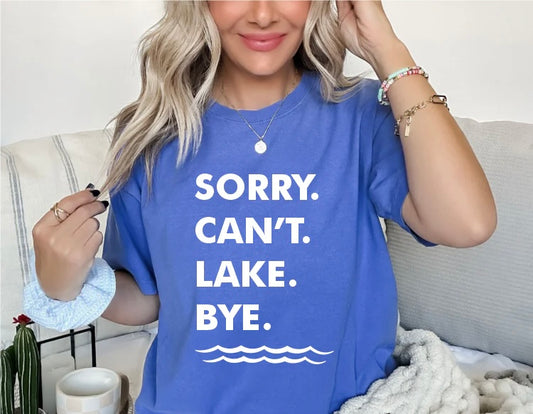 Sorry Can't Lake Bye- Adult CC