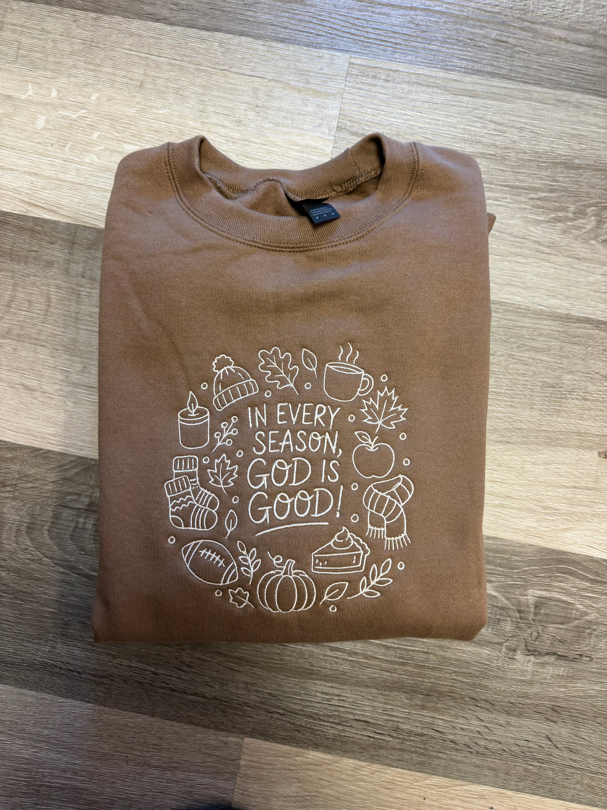 In Every Season, God is Good Embroidered Crewneck