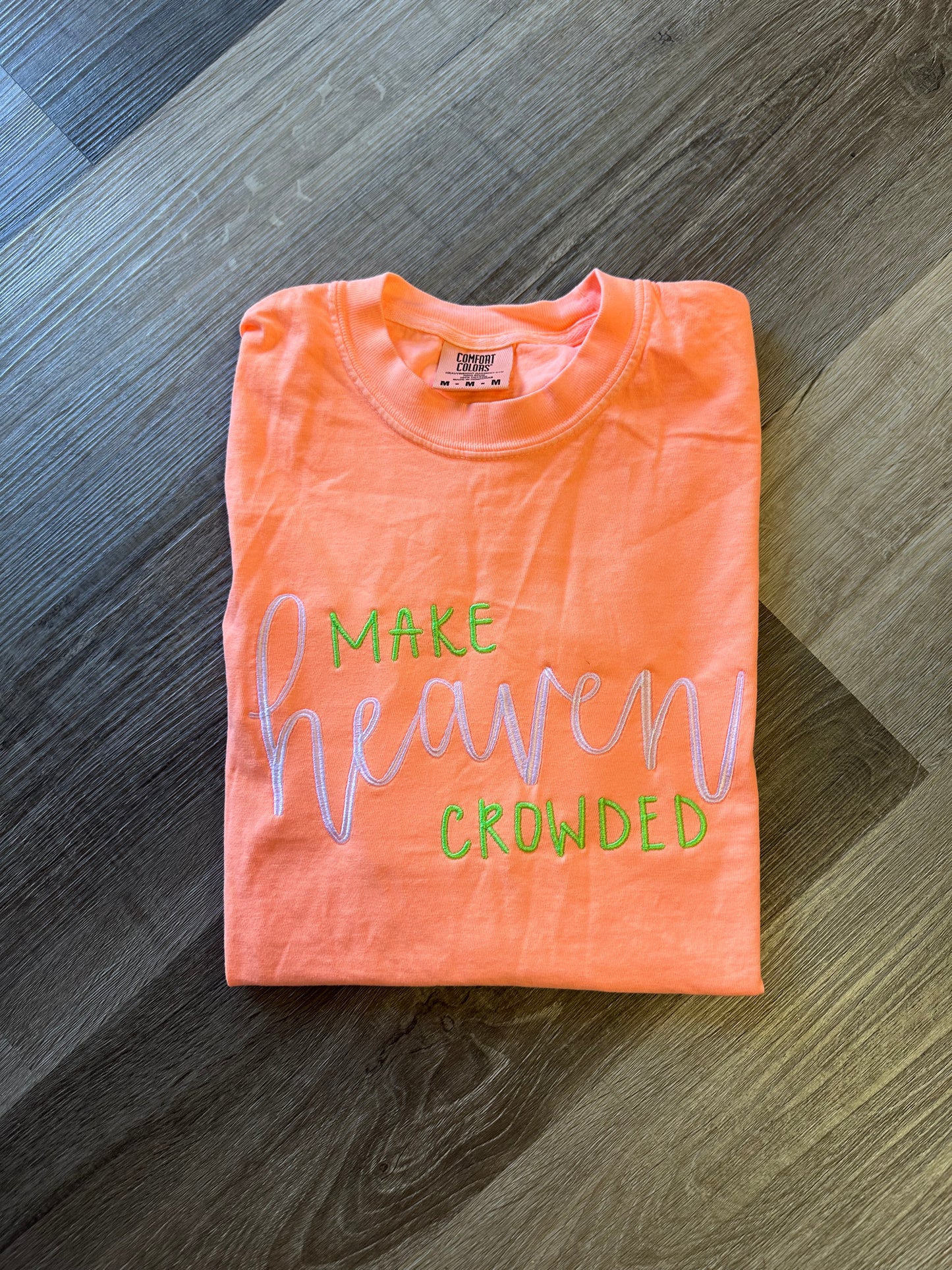 Make Heaven Crowded Neon Embroidered Design