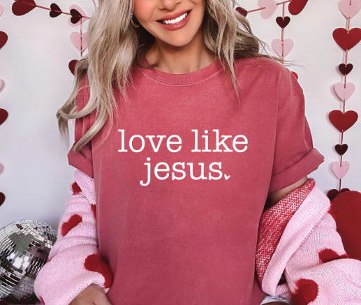 Love Like Jesus- Adult