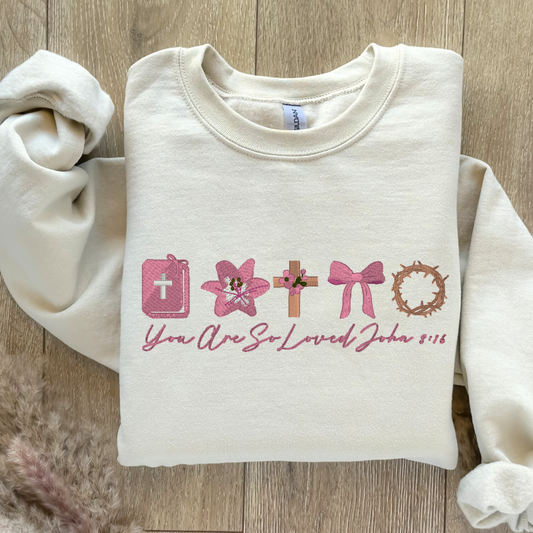 You Are So Loved Faith Embroidered Crewneck