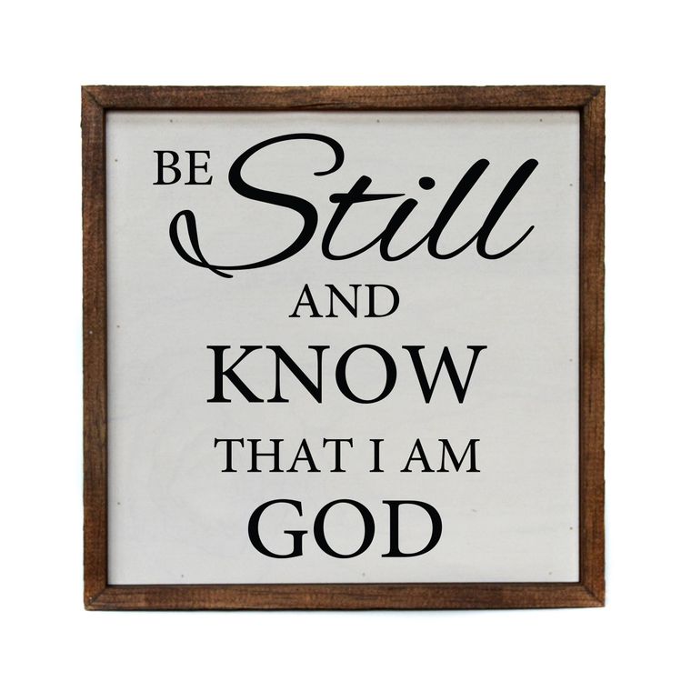 10x10 Be Still and Know That I am God Sign