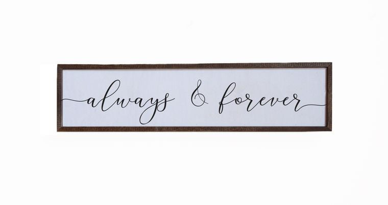 24x6 Always and Forever Sign