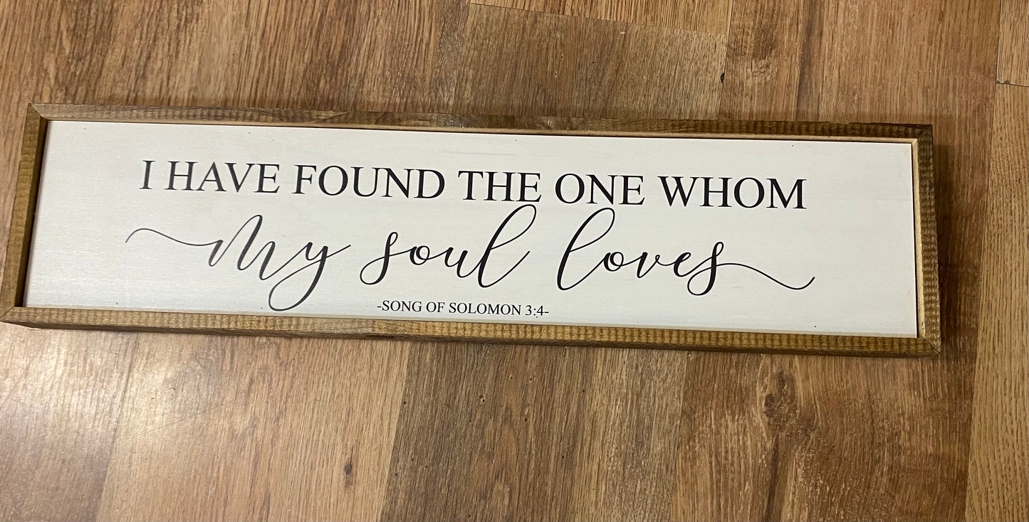 6x24 I Have Found The One Whom My Soul Loves Sign